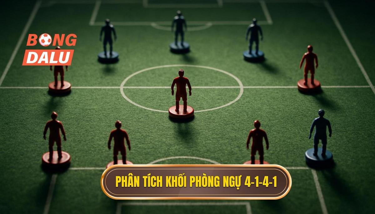 Phân tích chuyên sâu các khối phòng ngự trong 4-1-4-1