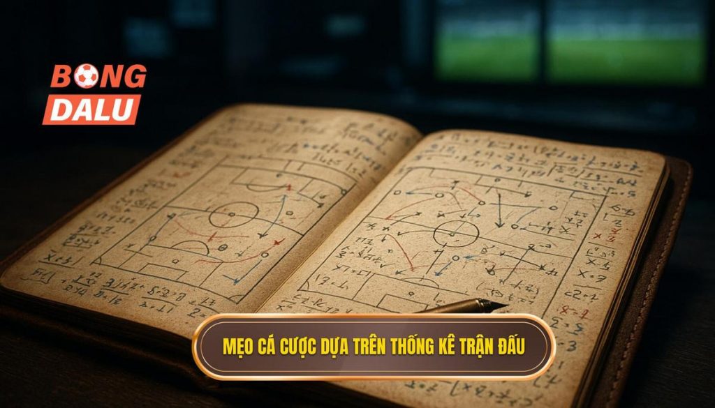 Mẹo cá cược dựa trên thống kê trận đấu