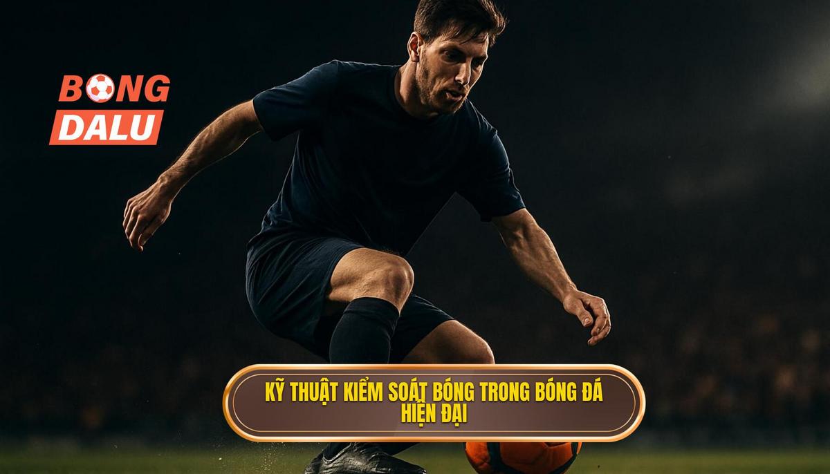 Tầm quan trọng của Kỹ thuật kiểm soát bóng trong không gian hẹp trong bóng đá hiện đại