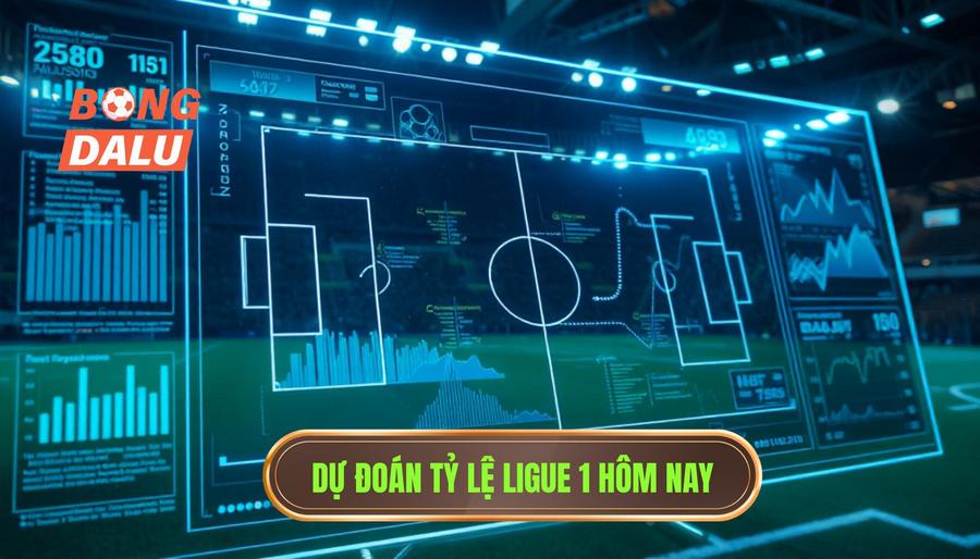 Bảng phân tích tỷ lệ và dự đoán Ligue 1 trận đấu hôm nay